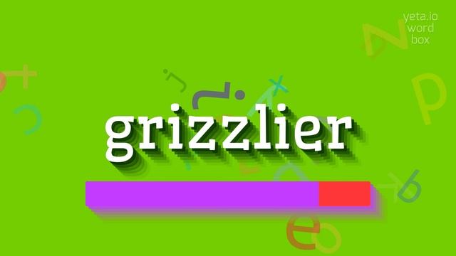 GRIZZLIER - HOW TO PRONOUNCE IT? #grizzlier смотреть онлайн