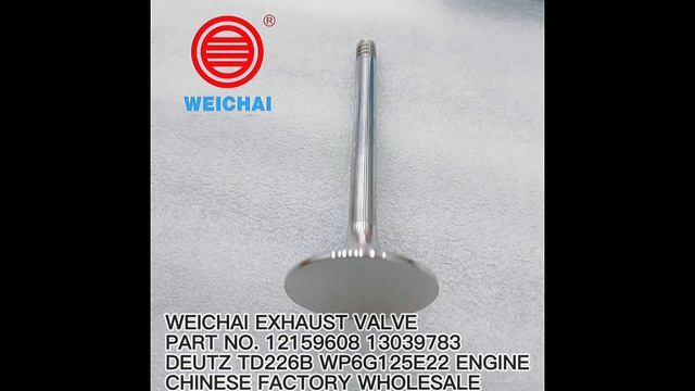 12159608 13039783 DEUTZ WP6G125E22 ENGINE EXHAUST VALVE 4110000054215 4110000909080 FOR SDLG 936 95 смотреть онлайн