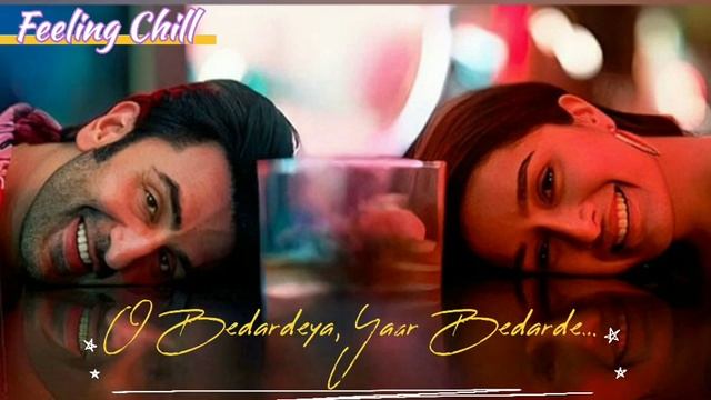 🥀O Bedardeya🤍 | Tu Jhoothi Main Makkaar | Arjit Singh✨ смотреть онлайн