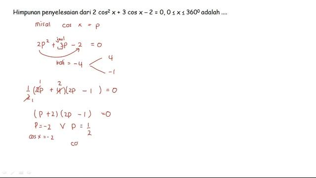 Himpunan penyelesaian dari 2 cos2 x + 3 cos x – 2 = 0, 0 ≤ x ≤ 3600 adalah .... смотреть онлайн