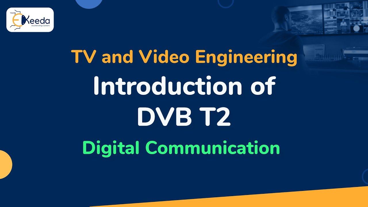 Introduction Of DVB T2 | Digital Video Broadcasting | TV And Video Engineering