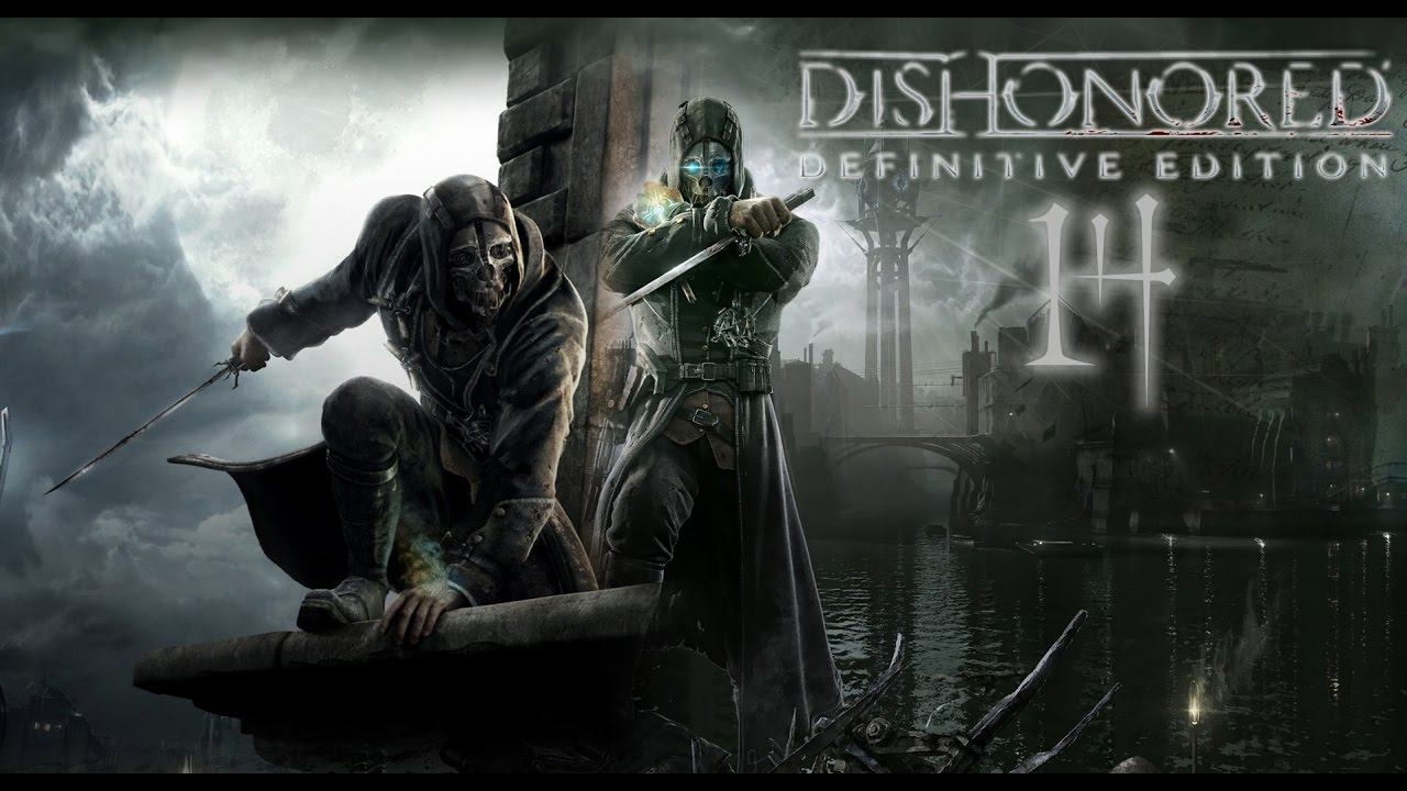 Прохождение Dishonored DE #14 - Самое беспалевное похищенее в истории смотреть онлайн