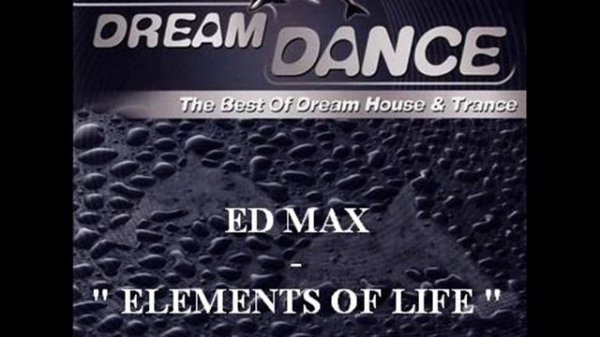 ED MAX - ELEMENTS OF LIFE FROM DREAM DANCE 2000 VOL 2 (ARCHIVAL)