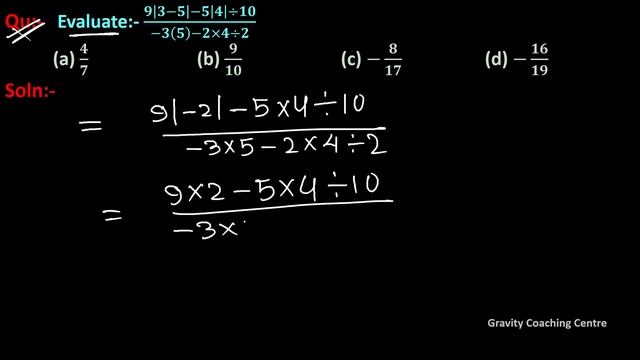 Q44 | Evaluate:- (9|3-5|-5|4|÷10)/(-3(5)-2×4÷2) | Simplification | Gravity Coaching Centre смотреть онлайн