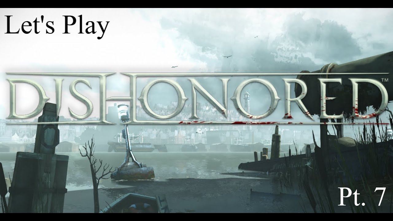Dishonored, Pt. 7: Meet Martin смотреть онлайн
