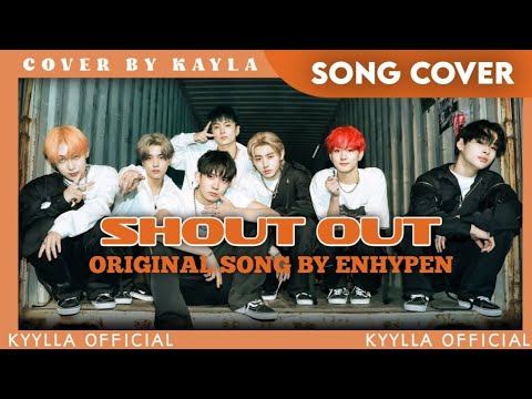[COVER] Shout Out - ENHYPEN (엔하이픈) | Cover By Kayla #enhypen #shoutout #manifesto #fyp #songcover