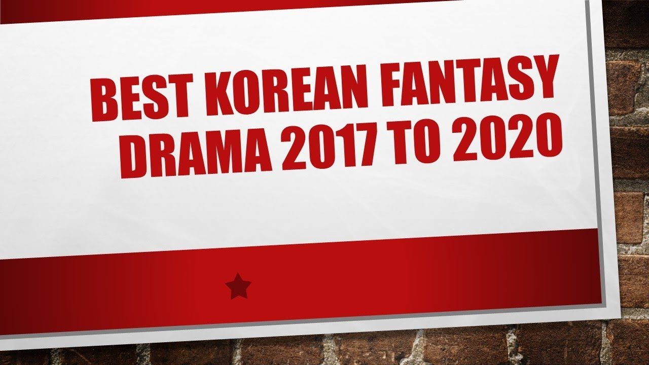 Best Korean Fantasy Drama 2017 2020 смотреть онлайн