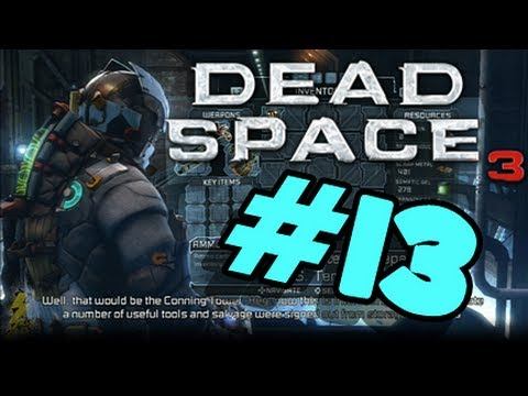 Dead Space 3 [Blind] W/ Commentary - P.13 - Bye Bye! смотреть онлайн