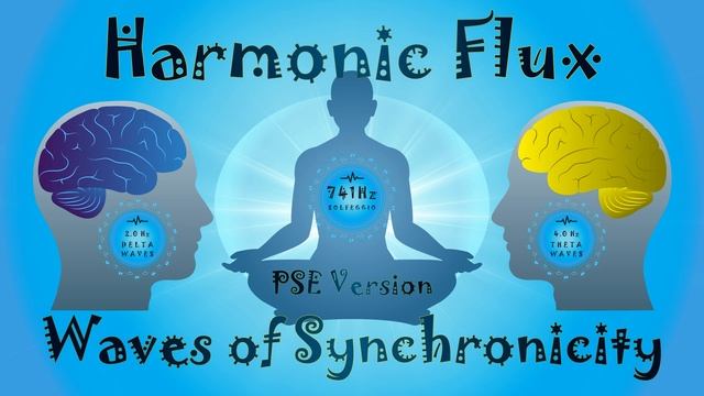 Harmonic Flux: Waves of Synchronicity. Resonance at 741Hz (PSE Version) смотреть онлайн