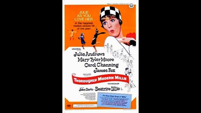 映画 『 モダン・ミリー（Thoroughly Modern Millie） 』 original sound track 1967. Dame Julie Elizabeth Andrews смотреть онлайн