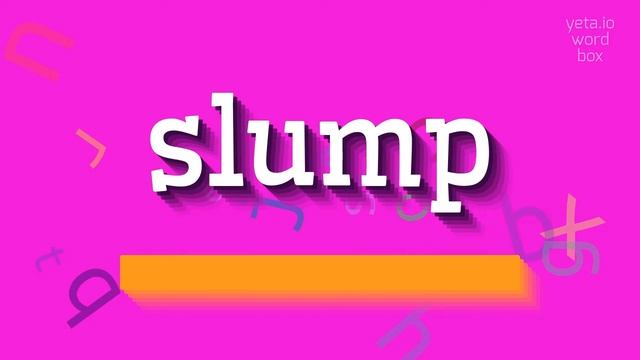 SLUMP - HOW TO PRONOUNCE SLUMP? #slump смотреть онлайн