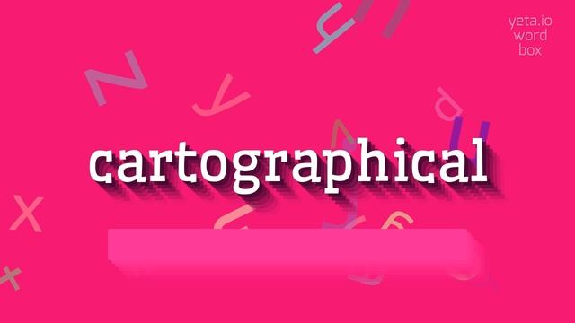 CARTOGRAPHICAL - HOW TO SAY CARTOGRAPHICAL? #cartographical смотреть онлайн