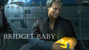 Прохождение Death Stranding - ВОСПОМИНАНИЯ ББ, КЛИФФА и СЭМА -
