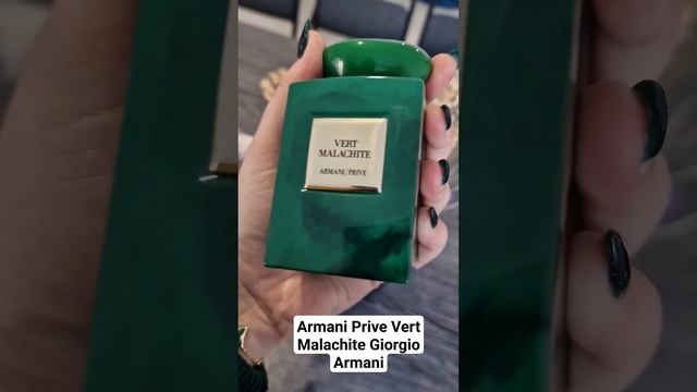 Аромат дня ,цвет настроения зеленый💚 Armani Prive Vert Malachite Giorgio Armani смотреть онлайн