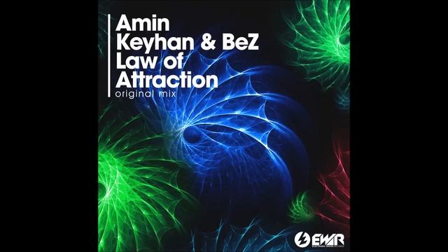 Amin Keyhan & BeZ - Law Of Attraction (preview) [Electronic Waves Records] смотреть онлайн