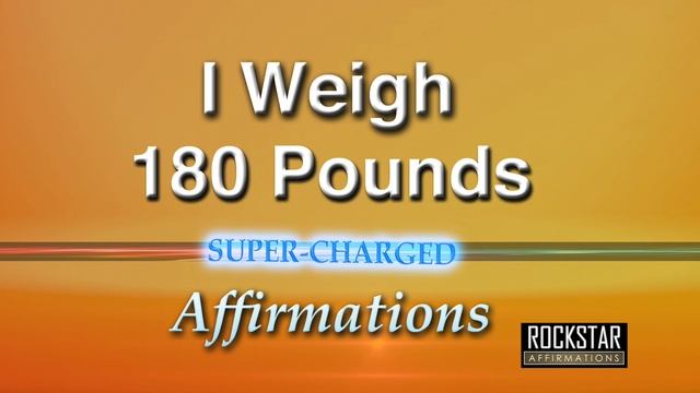 I Now Weigh 180 Pounds - Weight Loss - Super-Charged Affirmations смотреть онлайн