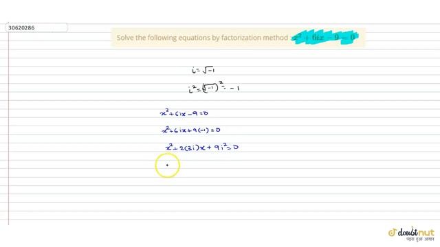 Solve the following equations by factorization method :x^(2)+6ix-9=0 | 11 | COMPLEX NUMBERS AND ... смотреть онлайн