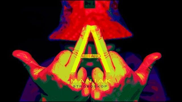 Maniak - Stroboskop (Ach Ano Mixtape) смотреть онлайн