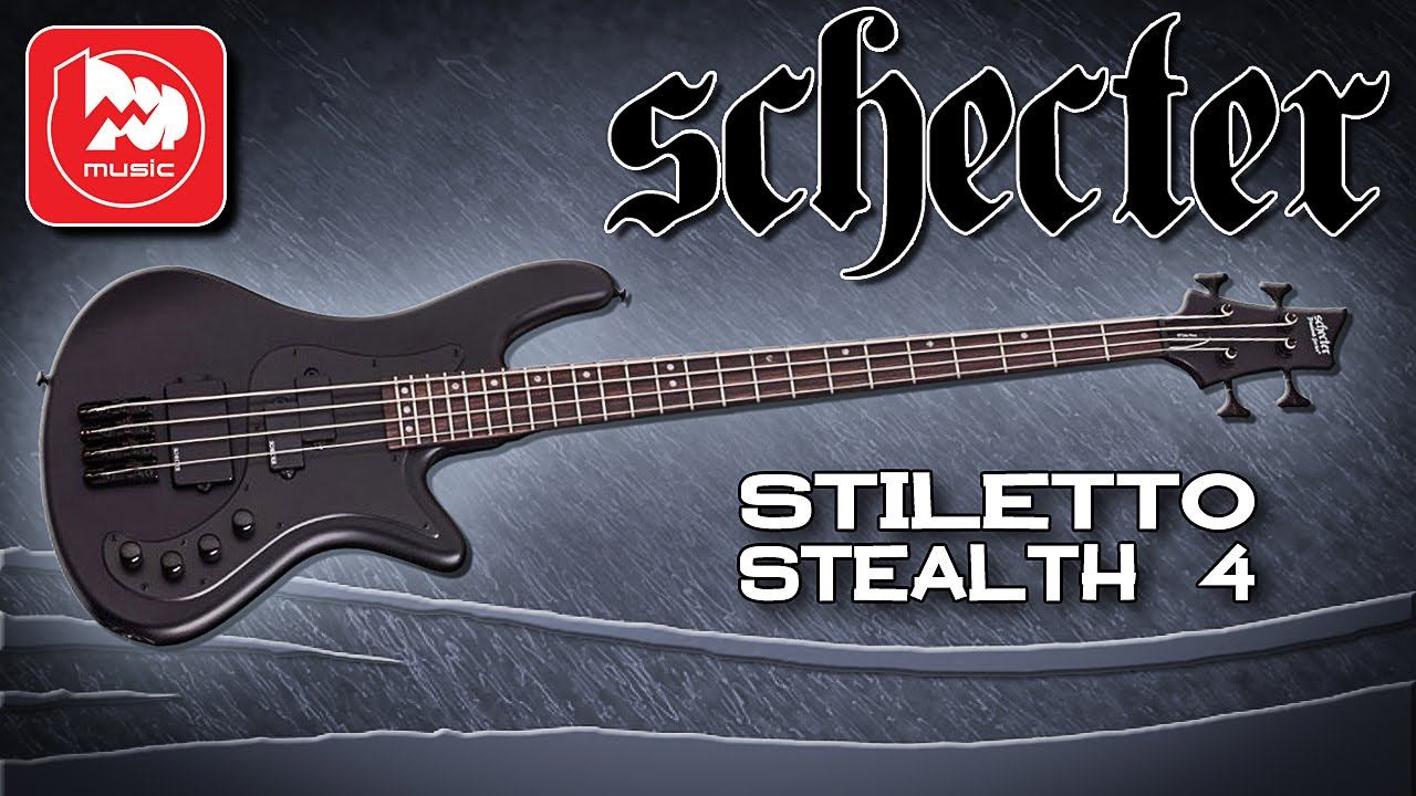 SCHECTER STILETTO STEALTH-4 крутая новинка среди басов Schecter смотреть онлайн