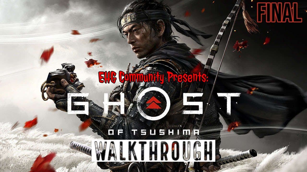 EHGCommunity: (Ghost Of Tsushima FINAL) смотреть онлайн