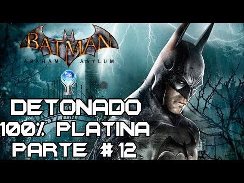 Batman: Arkham Asylum | Detonado 100% Platina | ( 4K 60 FPS ) Parte #12 смотреть онлайн