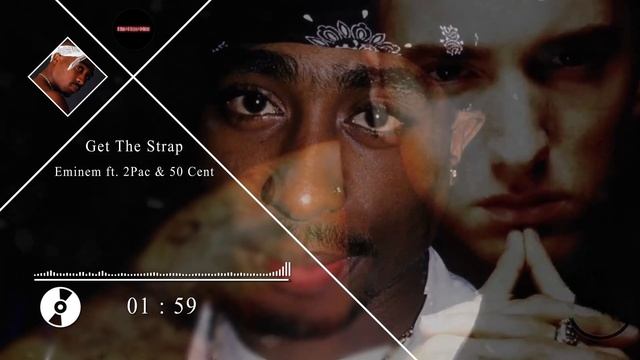 Get The Strap - Eminem ft. 2Pac & 50 Cent - New Remix 2024 смотреть онлайн