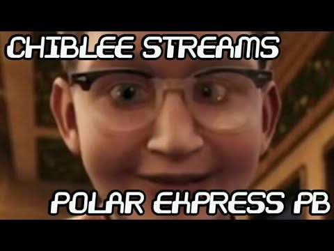Chiblee streams; Polar express Speedrun [50:39] смотреть онлайн