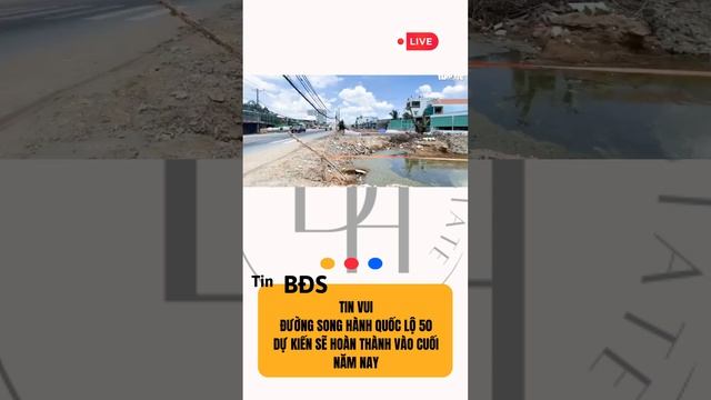 Đường Song Hành - QL 50 Dự kiến hoàn thành vào cuối năm nay #bđs смотреть онлайн
