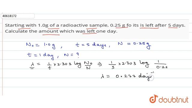 Starting with 1.0g of a radioactive sample, 0.25 g fo its is left after 5 days. Calculate the= смотреть онлайн