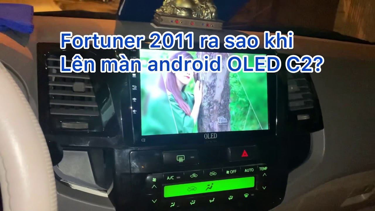 Thuận râu - Lên màn hình android OLED C2 chính hãng cho Fortuner 2011, nhìn có thốn không? смотреть онлайн