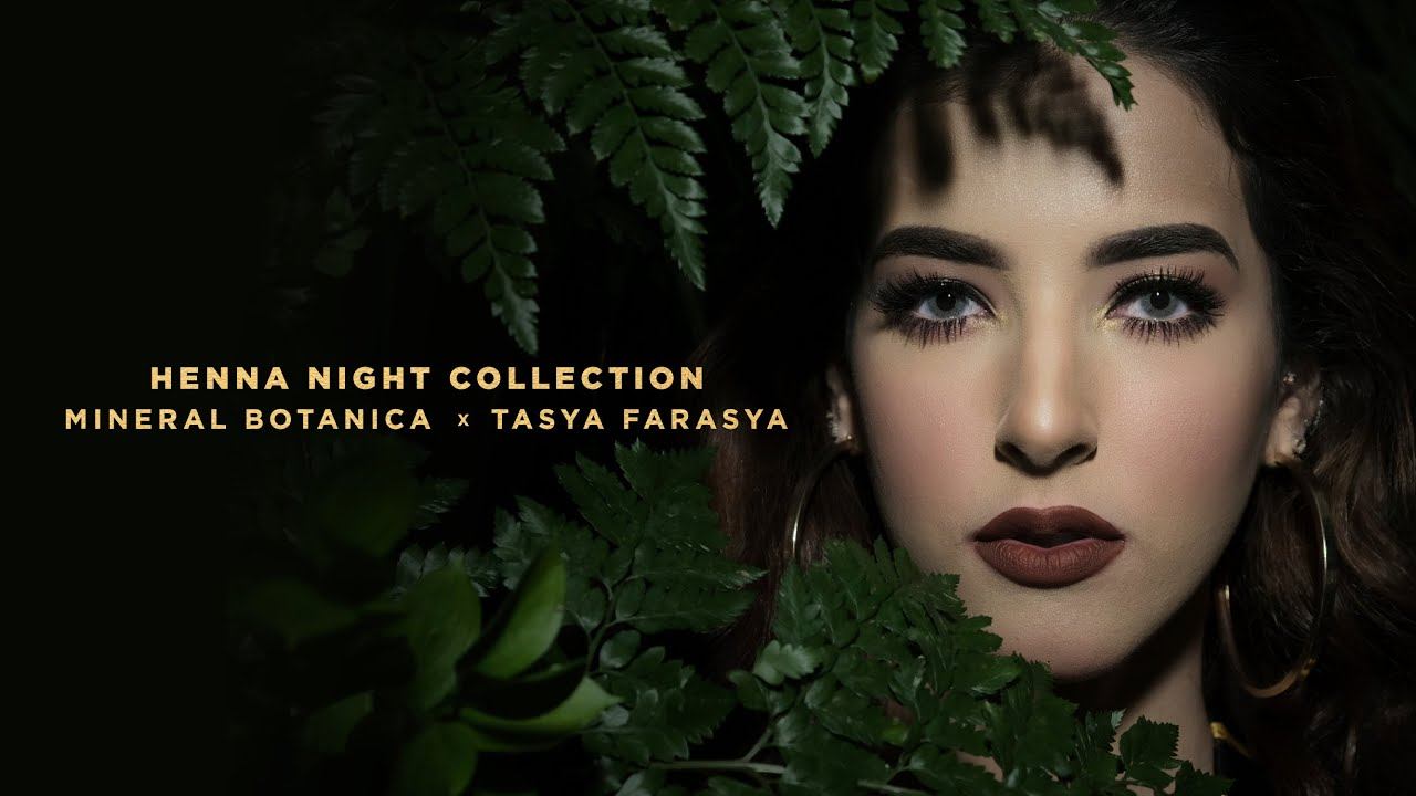 Mineral Botanica x Tasya Farasya - Henna Night Collection смотреть онлайн