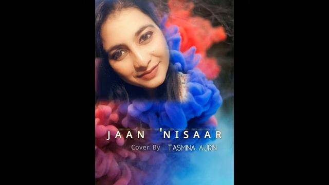 jaan nisaar| unplugged| without instrument| Tasmina Aurin смотреть онлайн