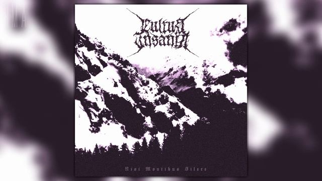 Cultus Insania - Nisi Montibus Silere (Single) смотреть онлайн