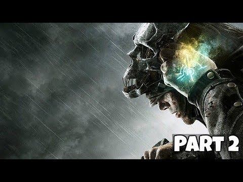Dishonored Walkthrough Gameplay Part 2 - The Void смотреть онлайн