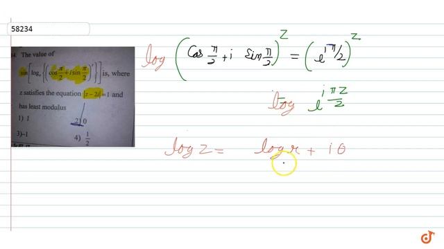 The value of `sin [log_e{(cos pi/2 +i sin pi/2 )^z}]` is where z satisfies the equation |z-2i|=... смотреть онлайн