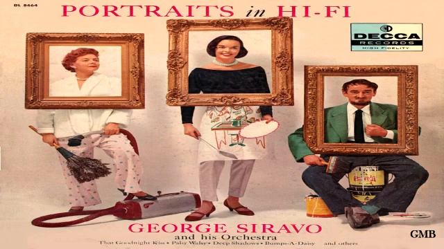 George Siravo Portraits in Hi Fi (remastered) GMB смотреть онлайн