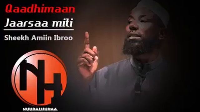shek amin ibroo " qaadhimaa fi jaarsa adda baasaa ! " must watch смотреть онлайн