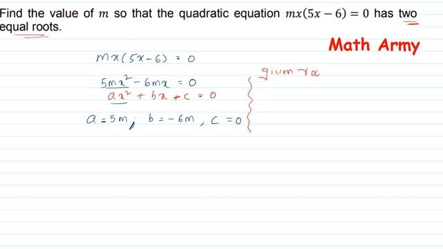 Find the value of m so that the quadratic equation mx(5x-6)=0 has two equal roots. смотреть онлайн