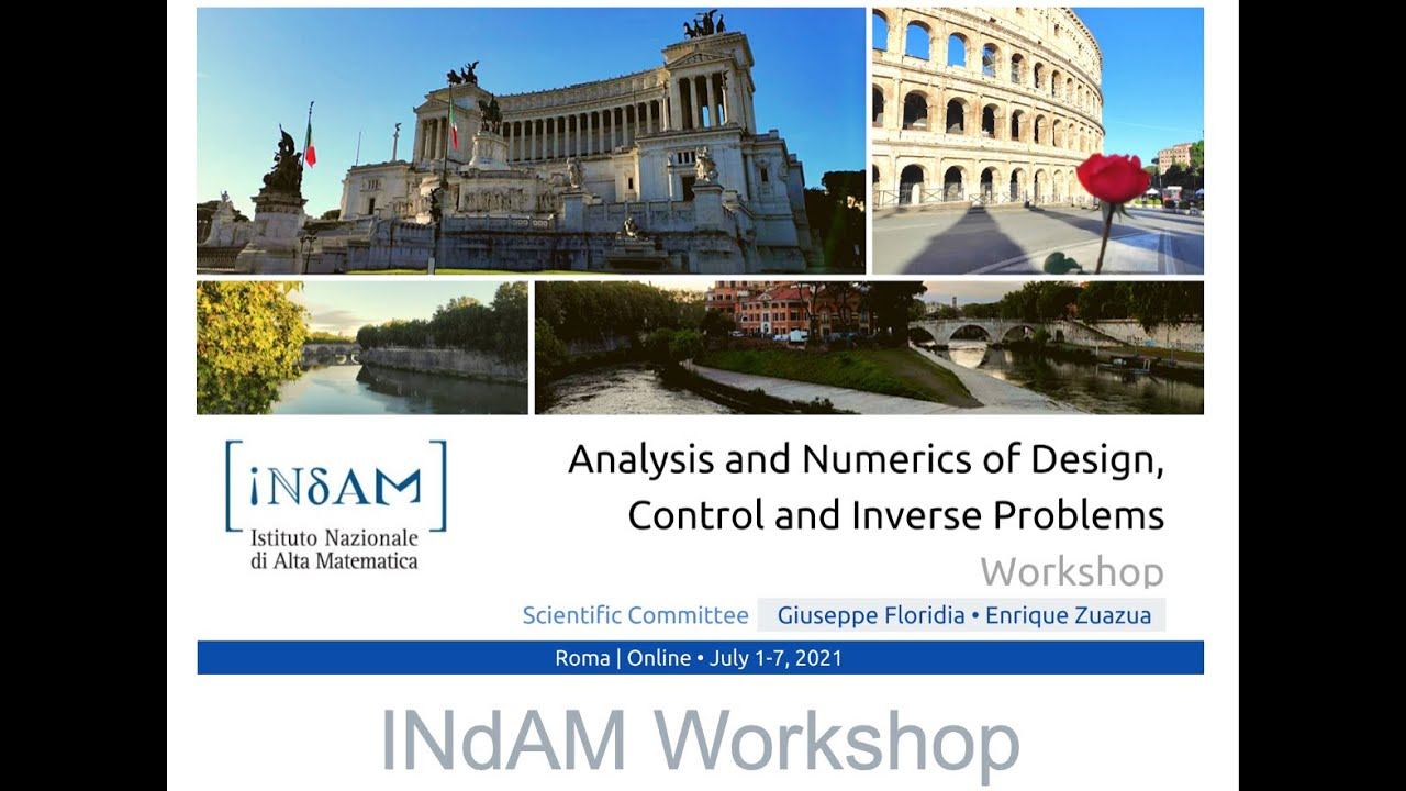 INdAM Workshop "Analysis and Numerics of Design, Control and Inverse Problems'' смотреть онлайн