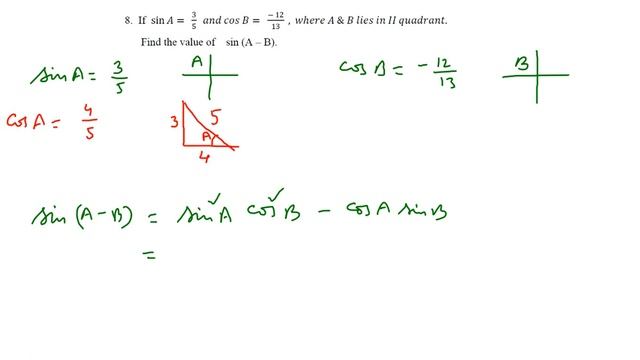 Q8 Assignment 1 Sin A = 3/5 , Cos B = − 12/13,A and B in II Quadrant,Find the value of sin (A – B смотреть онлайн