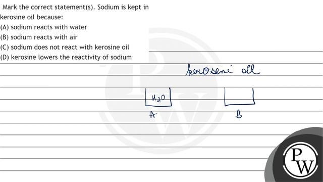 Mark the correct statement(s). Sodium is kept in kerosine oil because:
(A) sodium reacts with wa... смотреть онлайн