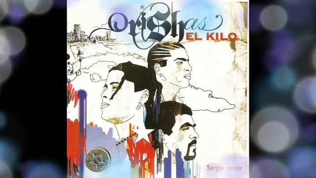 Orishas - El kilo (Sergio Salsa remix) смотреть онлайн