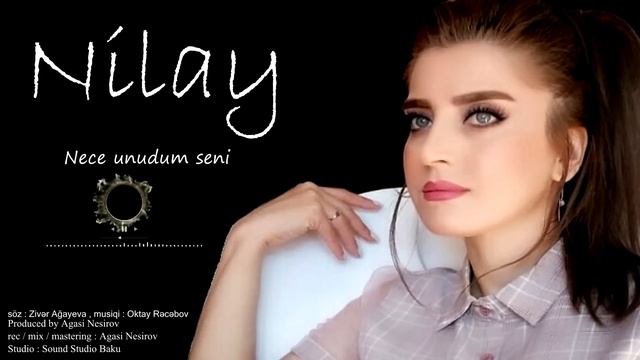Nilay - Nece Unudum Seni 2019 | Azeri Music [OFFICIAL] смотреть онлайн