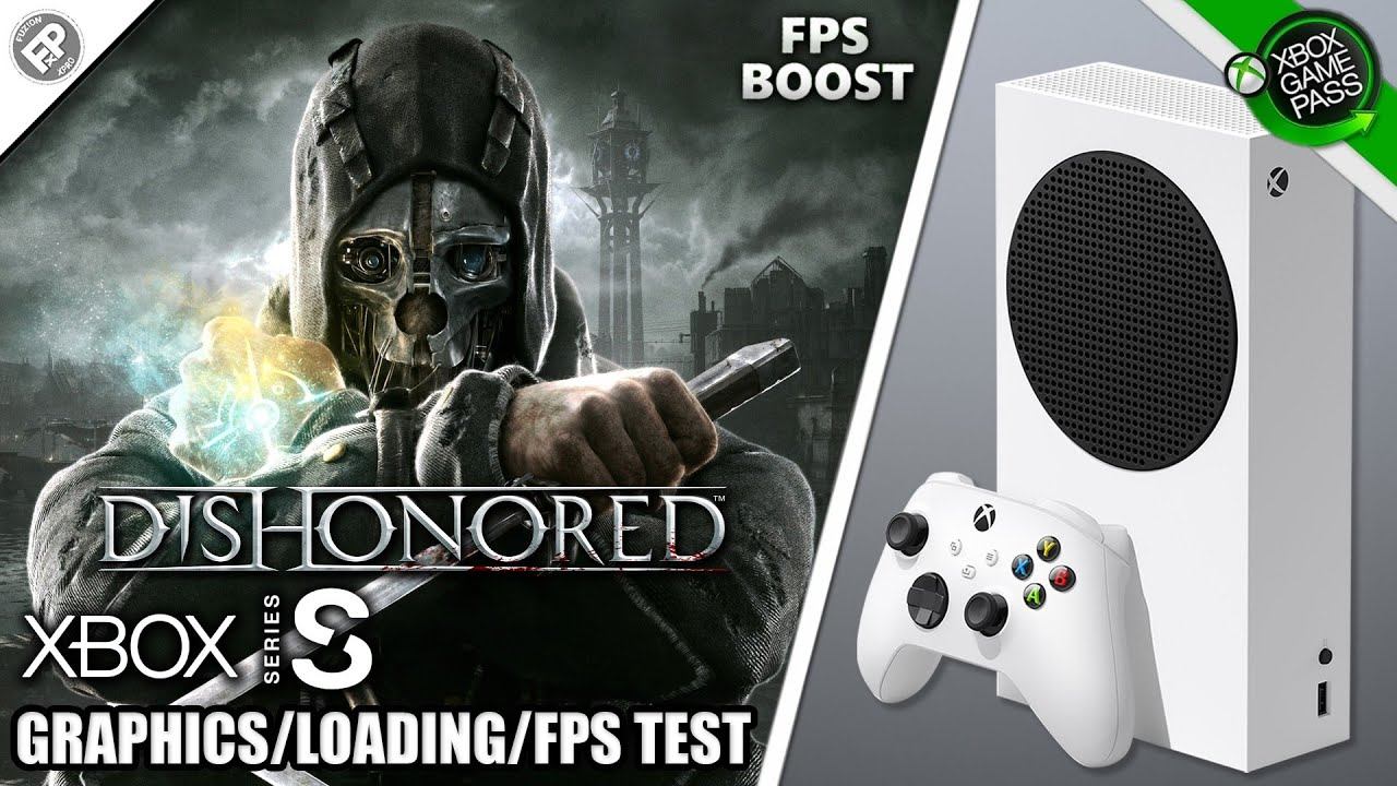 Dishonored: FPS Boost - Xbox Series S Gameplay + FPS Test смотреть онлайн