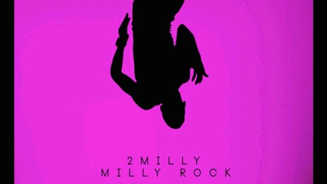 2 Milly - Milly Rock (Screwed n Chopped) смотреть онлайн