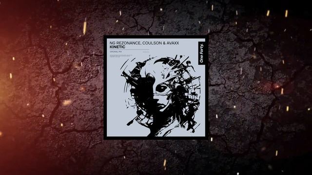 NG Rezonance, Coulson (UK) & Avaxx - Kinetic (Original Mix) [ One Forty Music ] смотреть онлайн