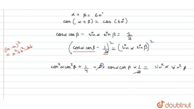 If `alpha+beta= 60^0`, prove that `cos^2 alpha + cos^2 beta - cosalpha cos beta = 3/4`. смотреть онлайн