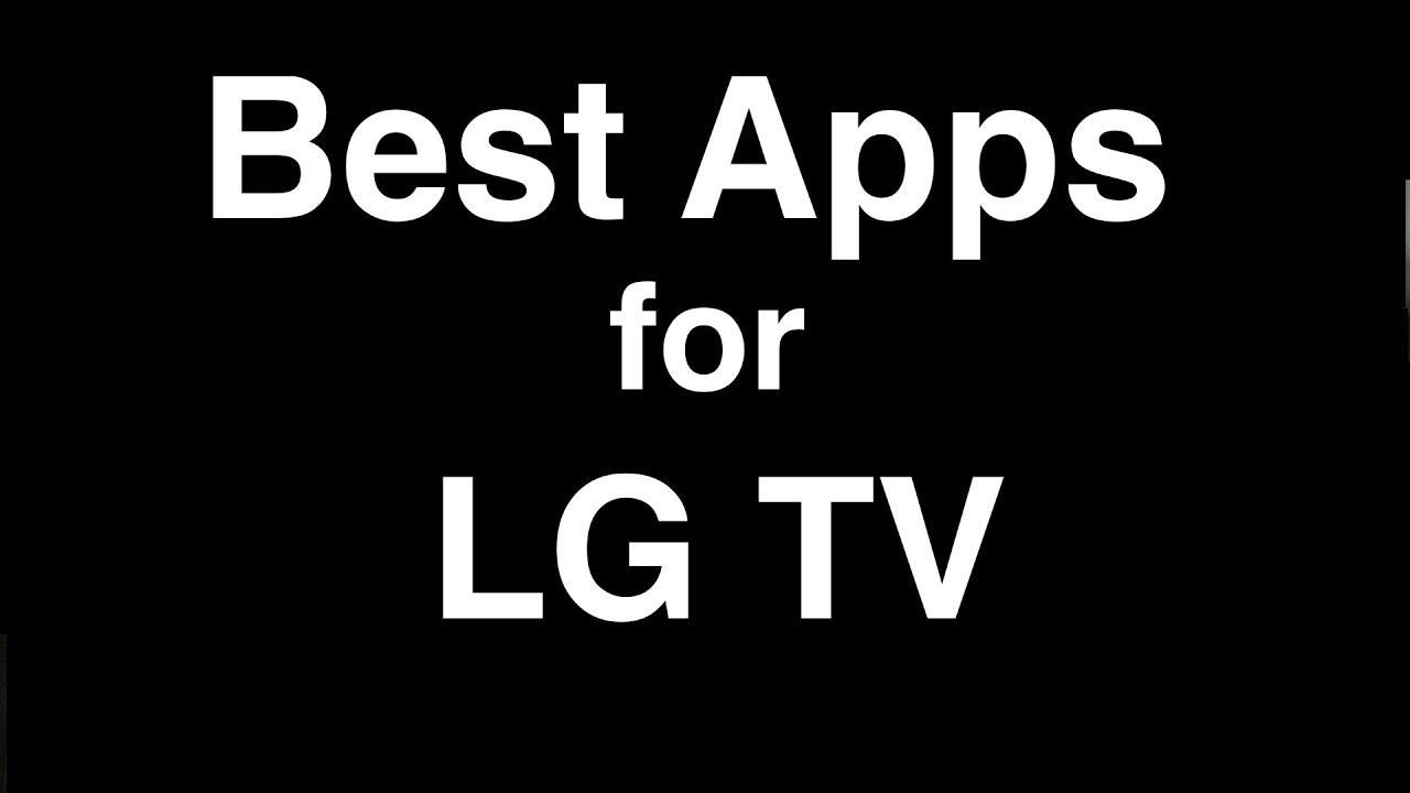 Best Apps for LG Smart TV смотреть онлайн