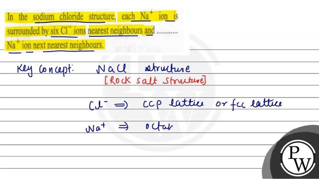 In the sodium chloride structure, each \( \mathrm{Na}^{+} \)ion is surrounded by six \( \mathrm{... смотреть онлайн