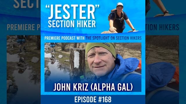 168: John Kriz (Alpha Gal) | Section Hiking & Thru Hiking смотреть онлайн